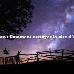 Question : Comment nettoyer la cire d’abeille